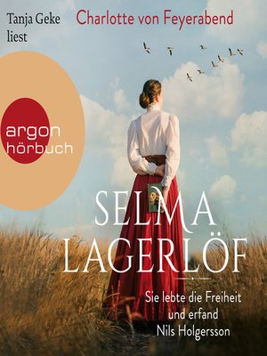 cover image of Selma Lagerlöf--Sie lebte die Freiheit und erfand Nils Holgersson